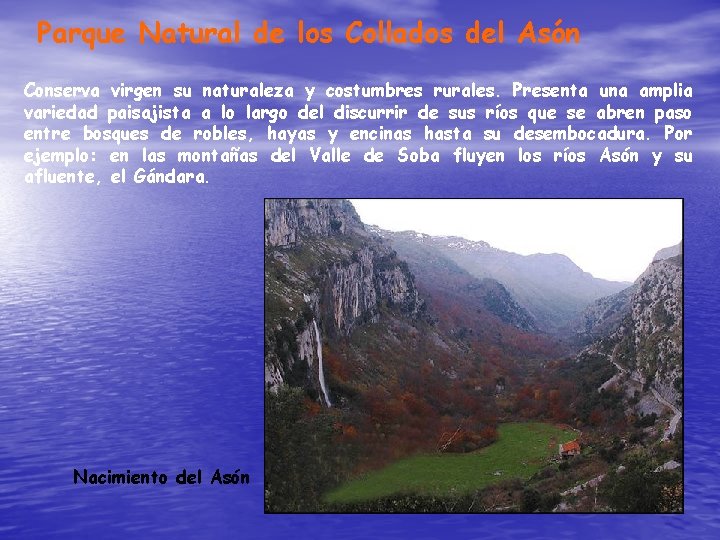 Parque Natural de los Collados del Asón Conserva virgen su naturaleza y costumbres rurales.