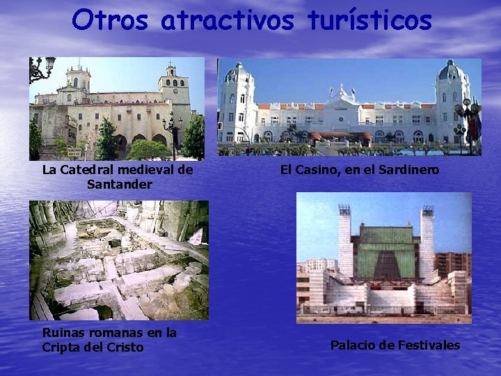 Otros atractivos turísticos La Catedral medieval de Santander Ruinas romanas en la Cripta del