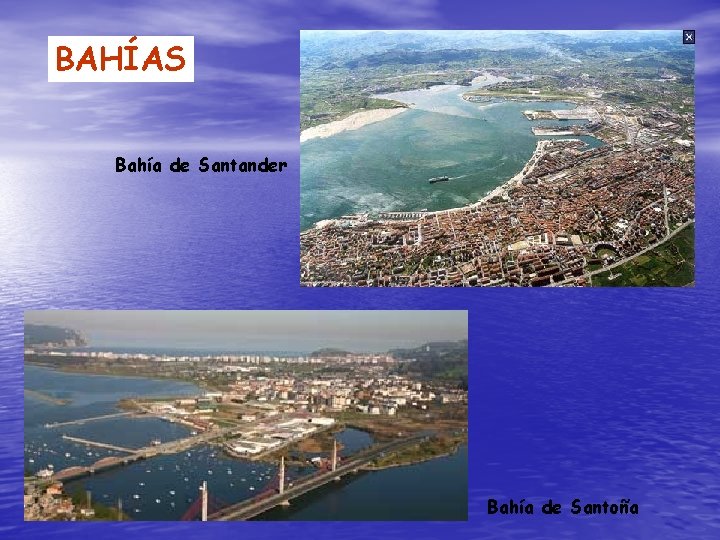 BAHÍAS Bahía de Santander Bahía de Santoña 