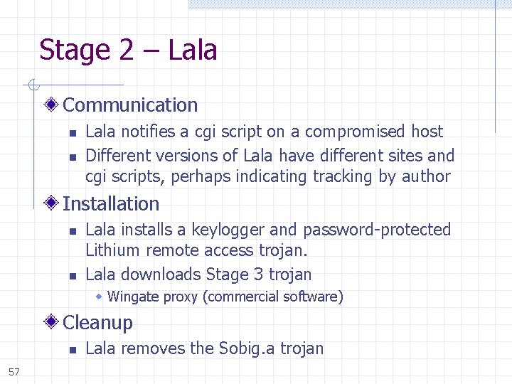 Stage 2 – Lala Communication n n Lala notifies a cgi script on a