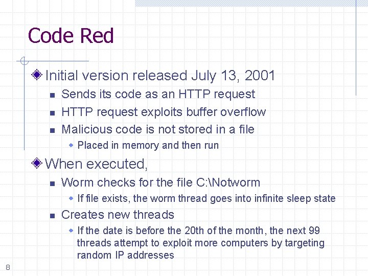 Code Red Initial version released July 13, 2001 n n n Sends its code