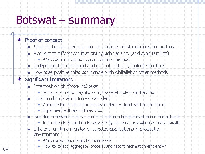 Botswat – summary Proof of concept n n Single behavior – remote control –