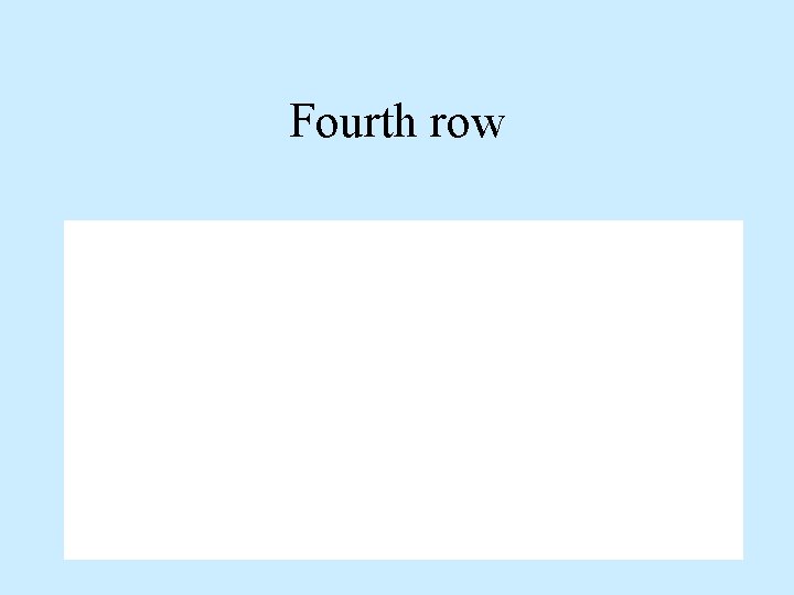 Fourth row 