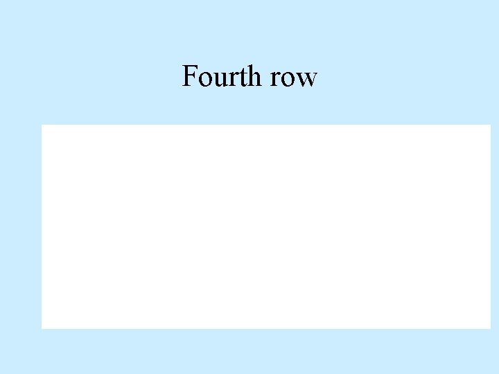 Fourth row 