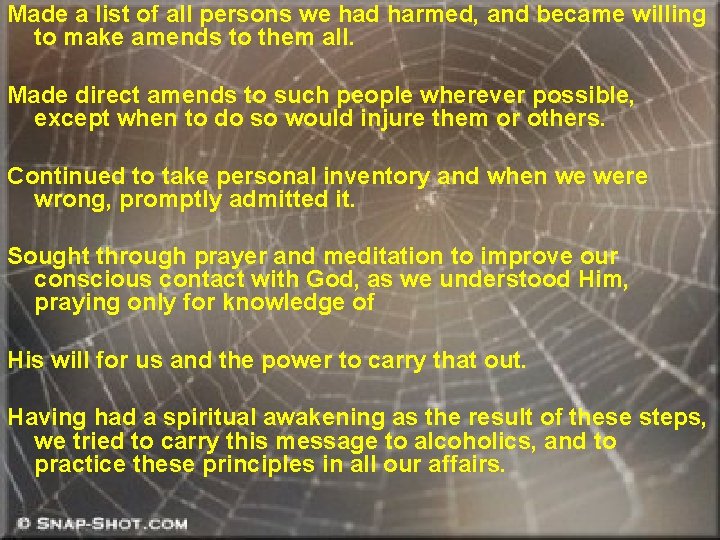 Made a list of all persons we had harmed, and became willing to make