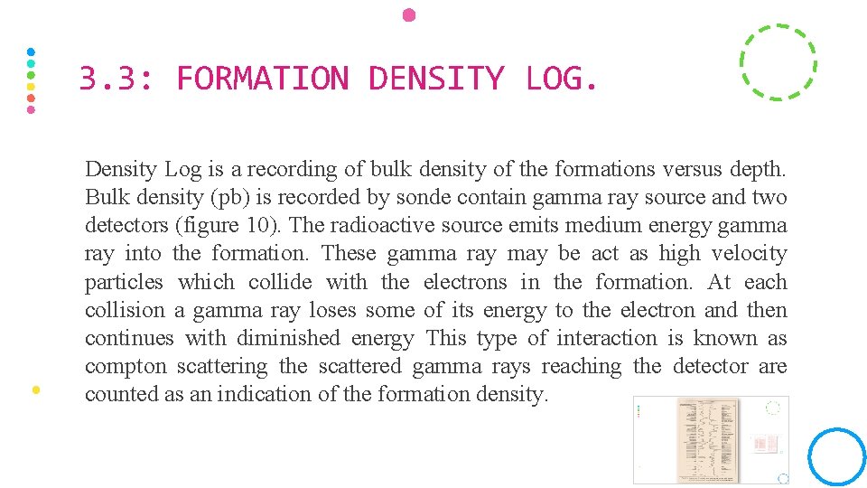 3. 3: FORMATION DENSITY LOG. Density Log is a recording of bulk density of