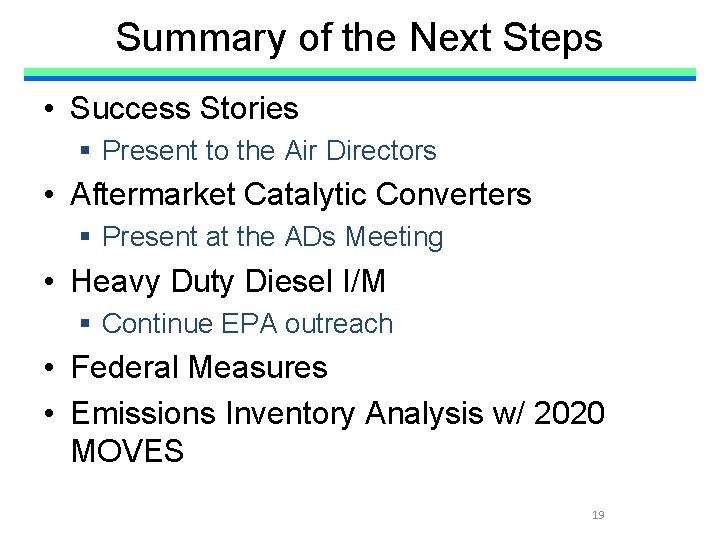 Summary of the Next Steps • Success Stories § Present to the Air Directors