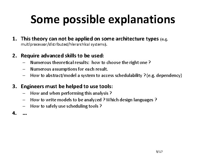 Some possible explanations 1. This theory can not be applied on some architecture types