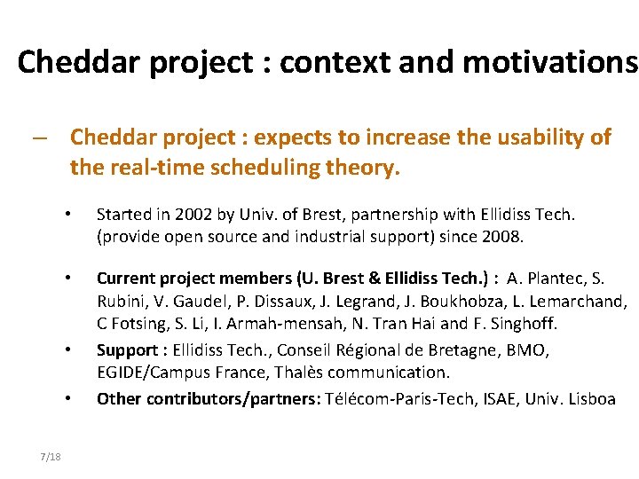 Cheddar project : context and motivations – Cheddar project : expects to increase the