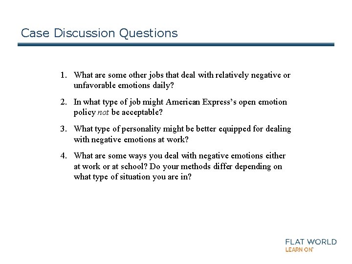 Case Discussion Questions 1. What are some other jobs that deal with relatively negative