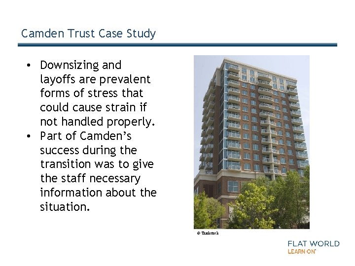 Camden Trust Case Study • Downsizing and layoffs are prevalent forms of stress that