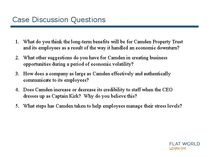 Case Discussion Questions 1. What do you think the long-term benefits will be for