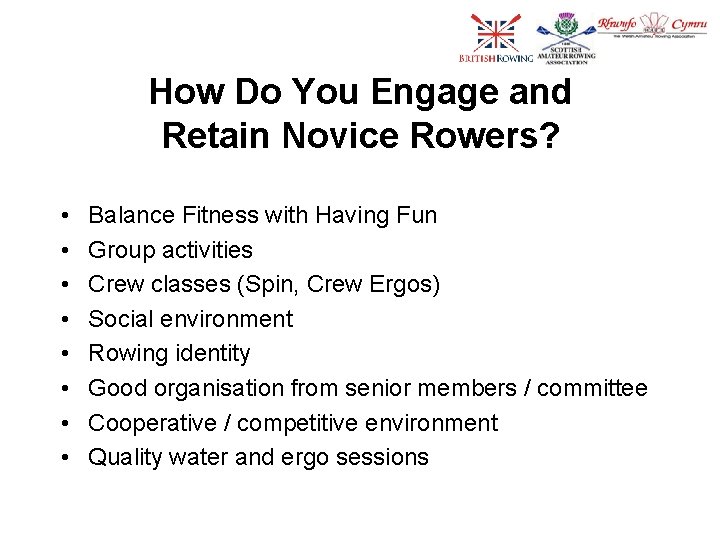 How Do You Engage and Retain Novice Rowers? • • Balance Fitness with Having