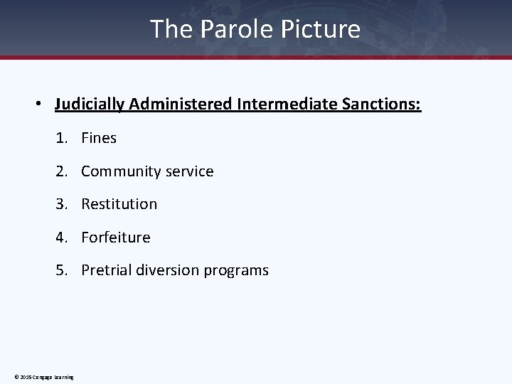 The Parole Picture • Judicially Administered Intermediate Sanctions: 1. Fines 2. Community service 3.