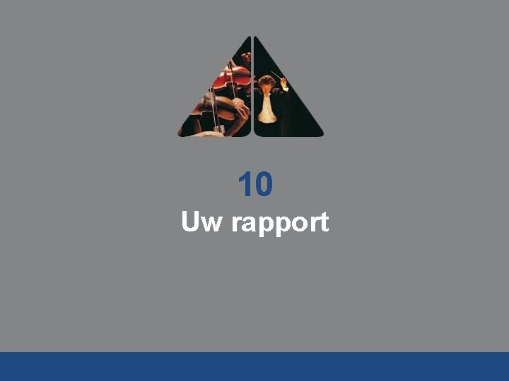 10 Uw rapport 