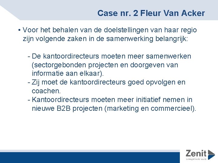 Case nr. 2 Fleur Van Acker • Voor het behalen van de doelstellingen van