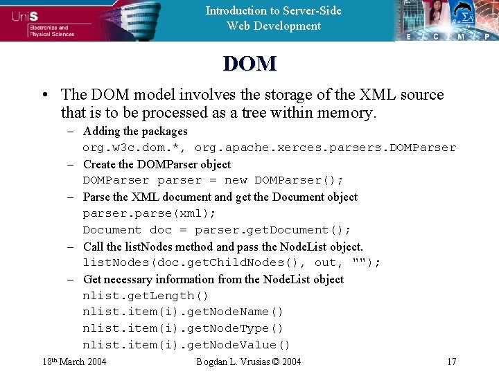 Introduction to Server-Side Web Development DOM • The DOM model involves the storage of