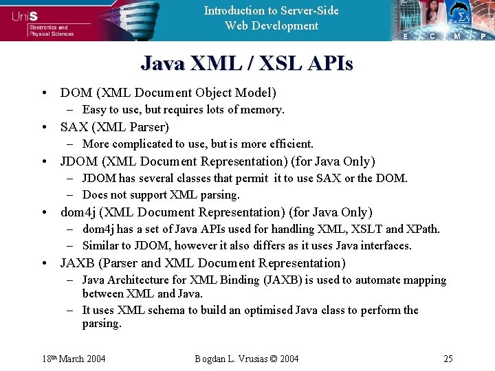 Introduction to Server-Side Web Development Java XML / XSL APIs • DOM (XML Document