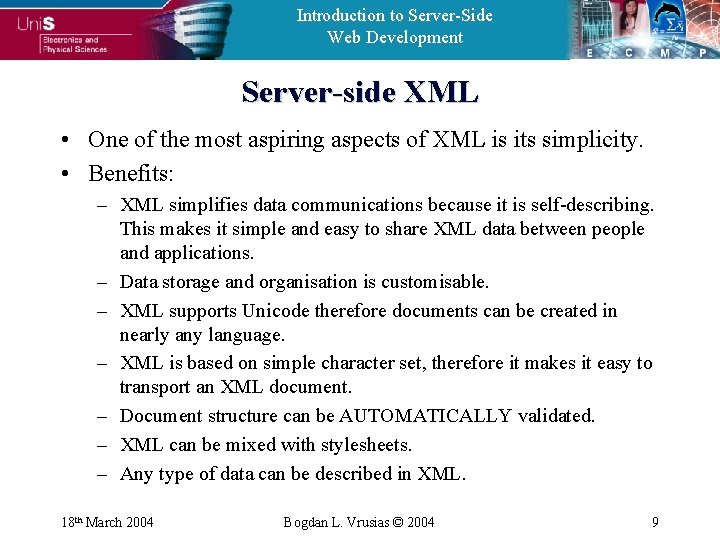 Introduction to Server-Side Web Development Server-side XML • One of the most aspiring aspects