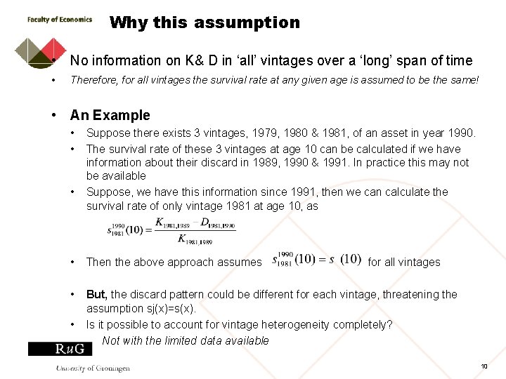 Why this assumption • No information on K& D in ‘all’ vintages over a