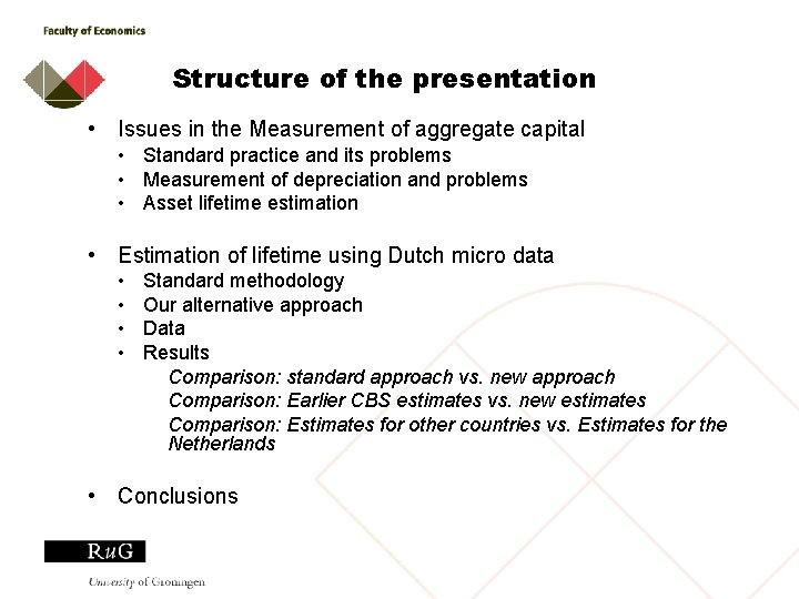 Structure of the presentation • Issues in the Measurement of aggregate capital • Standard