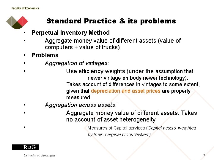 Standard Practice & its problems • Perpetual Inventory Method • Aggregate money value of