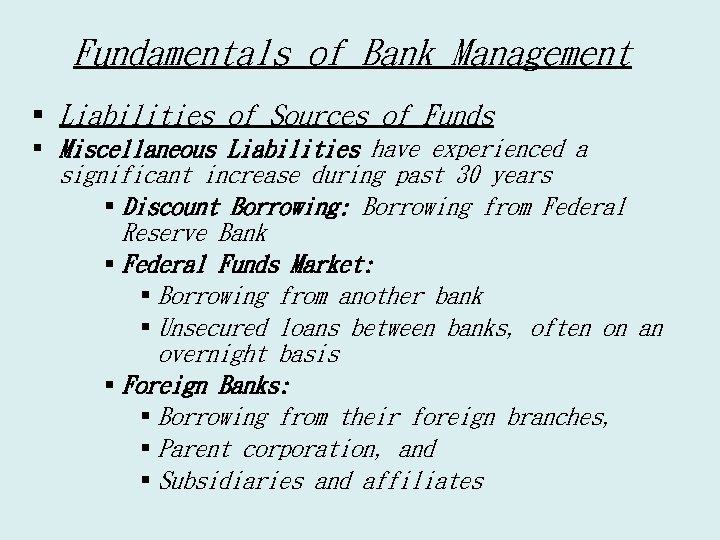 Fundamentals of Bank Management § Liabilities of Sources of Funds § Miscellaneous Liabilities have