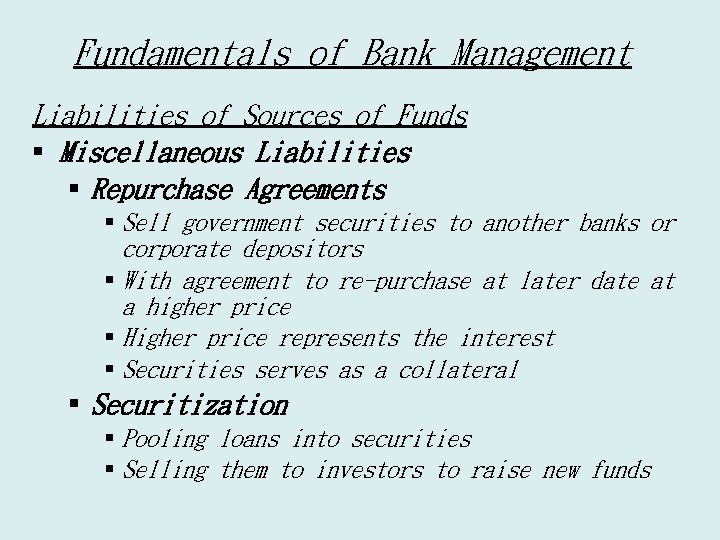 Fundamentals of Bank Management Liabilities of Sources of Funds § Miscellaneous Liabilities § Repurchase
