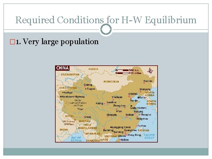 Required Conditions for H-W Equilibrium � 1. Very large population 