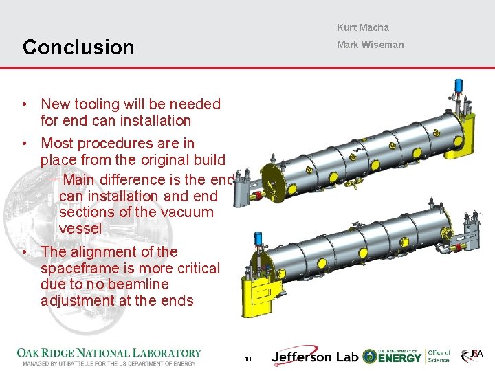 Kurt Macha Conclusion Mark Wiseman • New tooling will be needed for end can