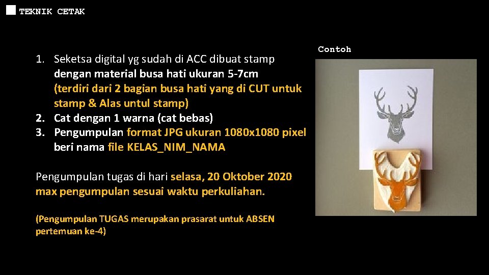 TEKNIK CETAK 1. Seketsa digital yg sudah di ACC dibuat stamp dengan material busa TEKNIK CETAK 1. Seketsa digital yg sudah di ACC dibuat stamp dengan material busa