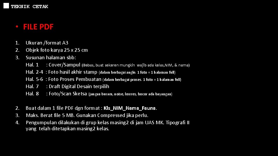 TEKNIK CETAK • FILE PDF 1. 2. 3. Ukuran /format A 3 Objek foto TEKNIK CETAK • FILE PDF 1. 2. 3. Ukuran /format A 3 Objek foto