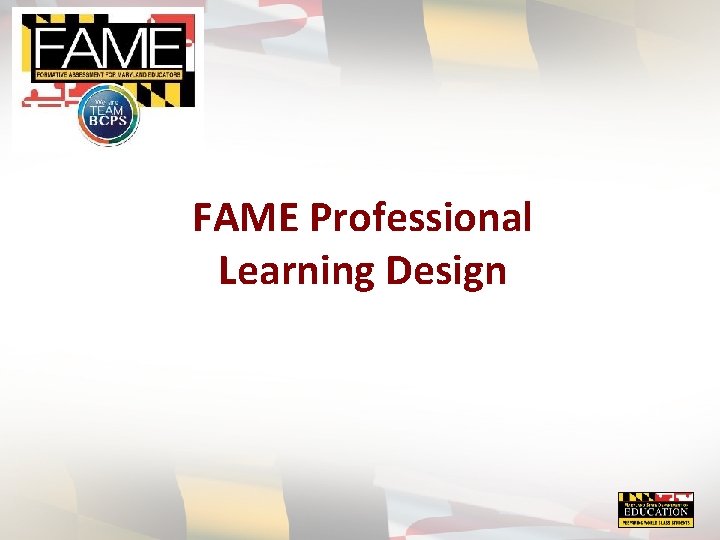 FAME Professional Learning Design 