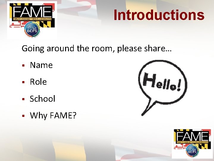 Introductions Going around the room, please share… § Name § Role § School §