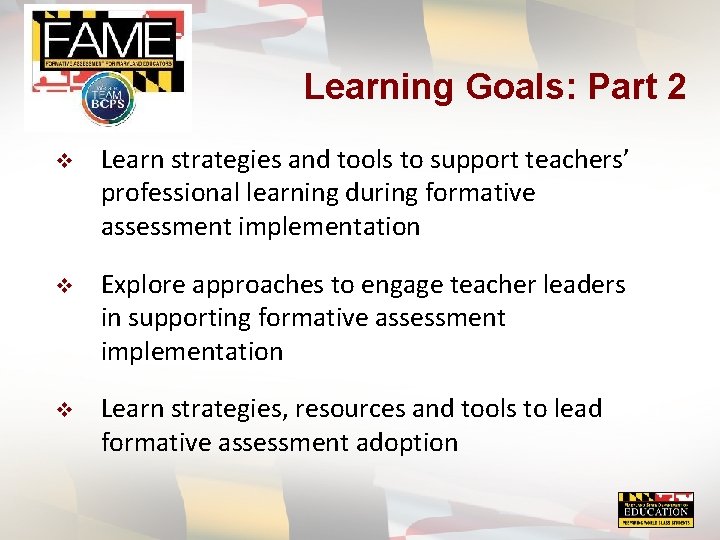 Learning Goals: Part 2 v Learn strategies and tools to support teachers’ professional learning