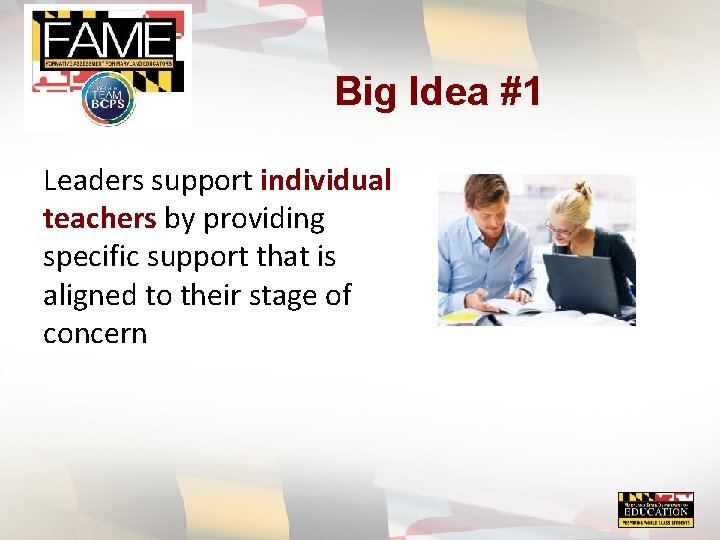Big Idea #1 Leaders support individual teachers by providing specific support that is aligned