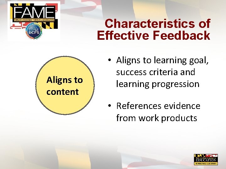 Characteristics of Effective Feedback Aligns to content • Aligns to learning goal, success criteria