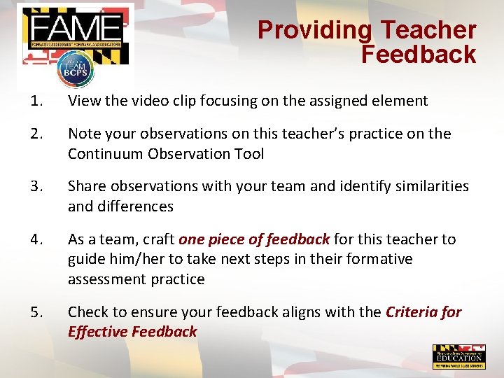 Providing Teacher Feedback 1. View the video clip focusing on the assigned element 2.