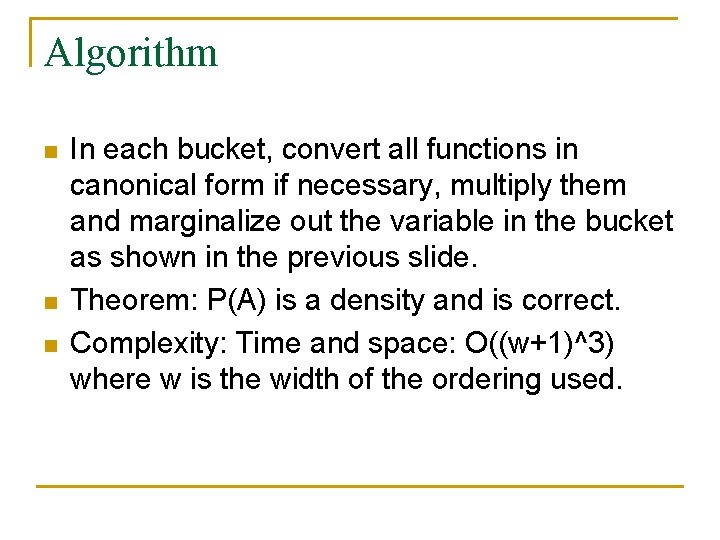 Algorithm n n n In each bucket, convert all functions in canonical form if