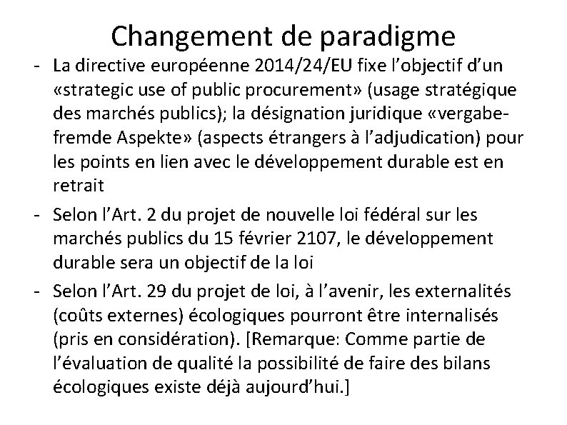 Changement de paradigme - La directive européenne 2014/24/EU fixe l’objectif d’un «strategic use of