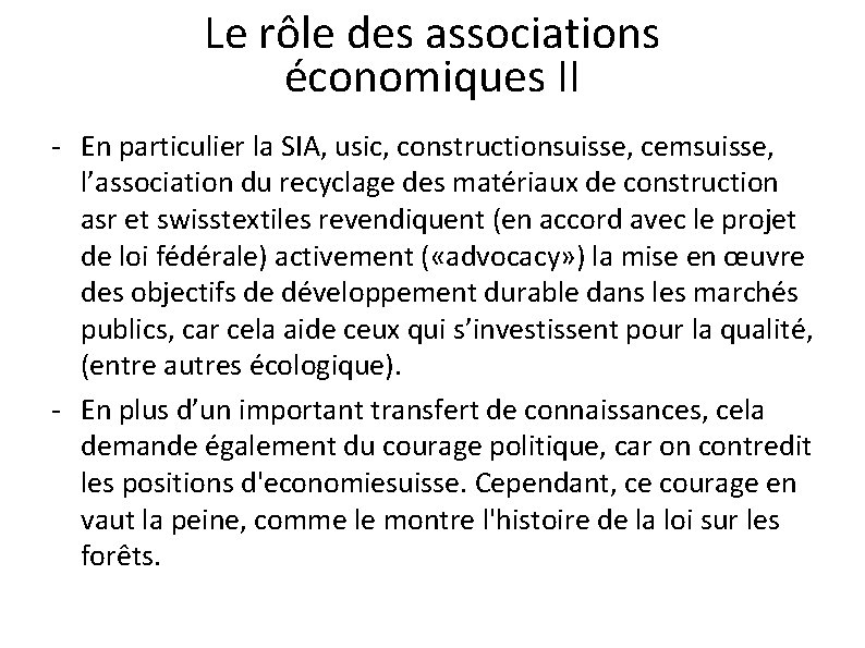 Le rôle des associations économiques II - En particulier la SIA, usic, constructionsuisse, cemsuisse,