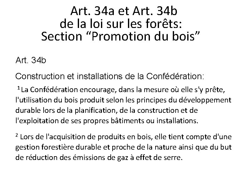 Art. 34 a et Art. 34 b de la loi sur les forêts: Section