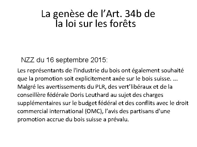 La genèse de l’Art. 34 b de la loi sur les forêts NZZ du