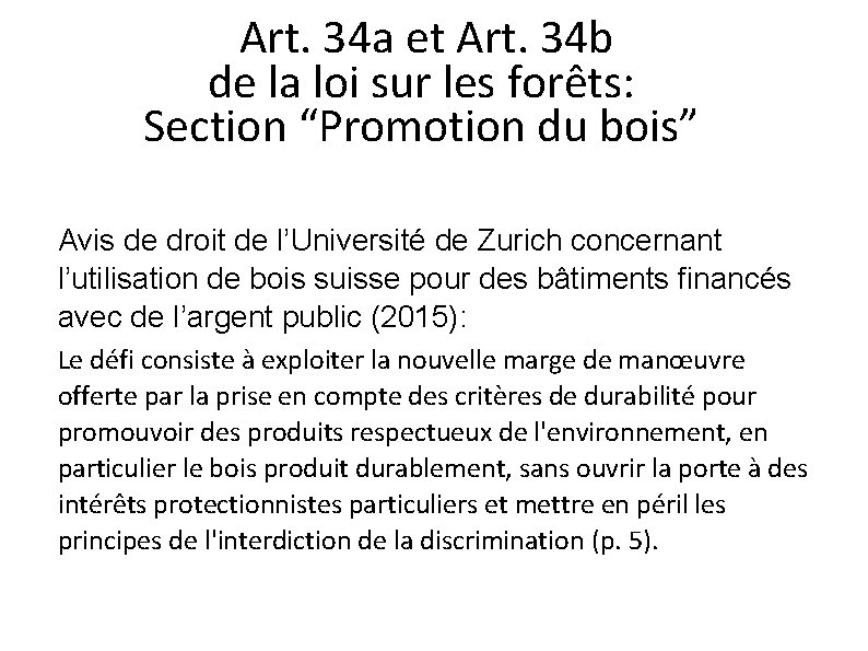 Art. 34 a et Art. 34 b de la loi sur les forêts: Section