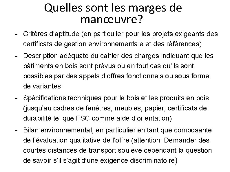 Quelles sont les marges de manœuvre? - Critères d‘aptitude (en particulier pour les projets