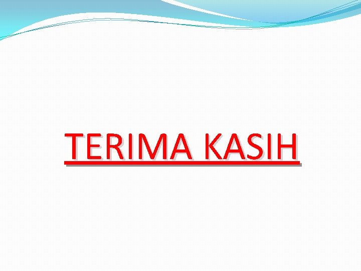 TERIMA KASIH 