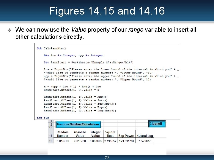 Figures 14. 15 and 14. 16 v We can now use the Value property
