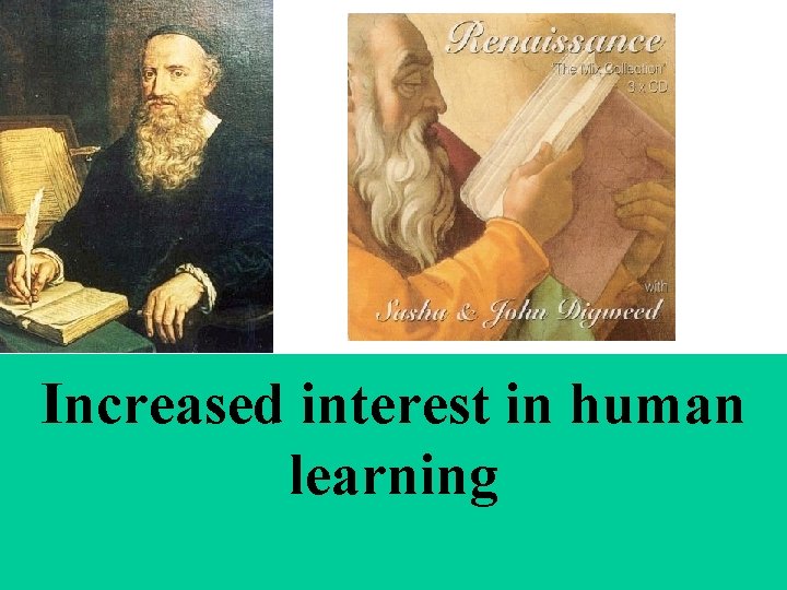 Increased interest in human learning 