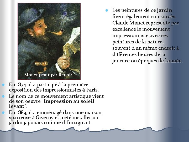 l Monet peint par Renoir En 1874, il a participé à la première exposition