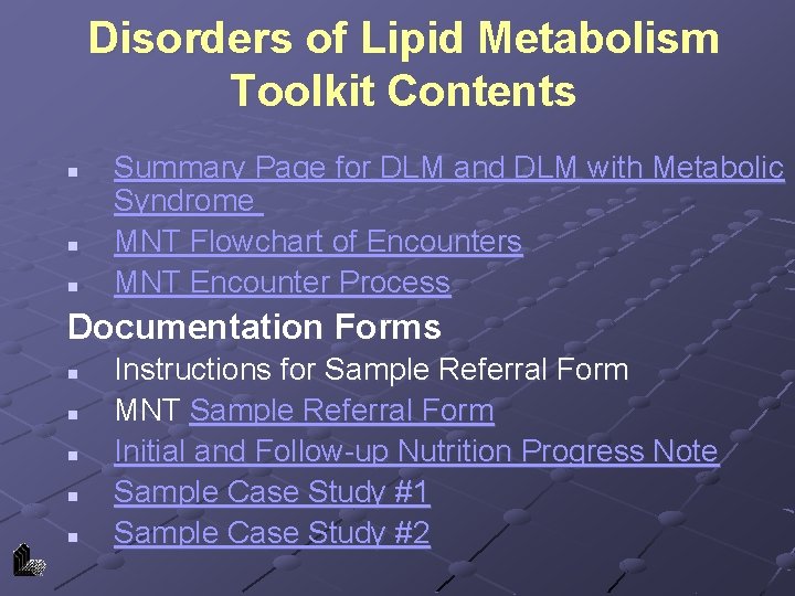 Disorders of Lipid Metabolism Toolkit Contents n n n Summary Page for DLM and